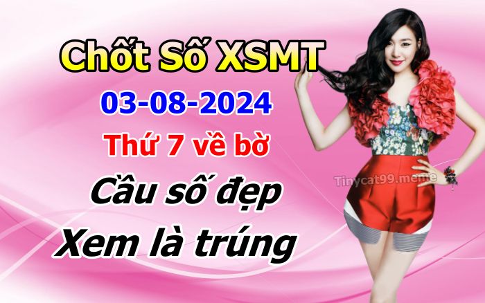 soi cầu xsmt 03-08-2024, soi cầu mt 03-08-2024, dự đoán xsmt 03-08-2024, btl mt 03-08-2024, dự đoán miền trung 03-08-2024, chốt số mt 03-08-2024, soi cau mien trung 03 08 2024