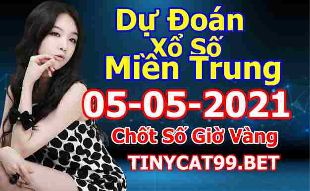 soi cầu xsmt 05-05-2021, soi cầu mt 05-05-2021, dự đoán xsmt 05-05-2021, btl mt 05-05-2021, dự đoán miền trung 05-05-2021, chốt số mt 05-05-2021, soi cau mien trung 05 05 2021