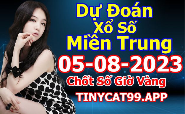 soi cầu xsmt 05-08-2023, soi cầu mt 05-08-2023, dự đoán xsmt 05-08-2023, btl mt 05-08-2023, dự đoán miền trung 05-08-2023, chốt số mt 05-08-2023, soi cau mien trung 05 08 2023