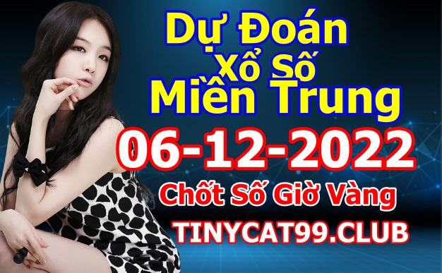 soi cầu xsmt 06-12-2022, soi cầu mt 06-12-2022, dự đoán xsmt 06-12-2022, btl mt 06-12-2022, dự đoán miền trung 06-12-2022, chốt số mt 06-12-2022, soi cau mien trung 06 12 2022