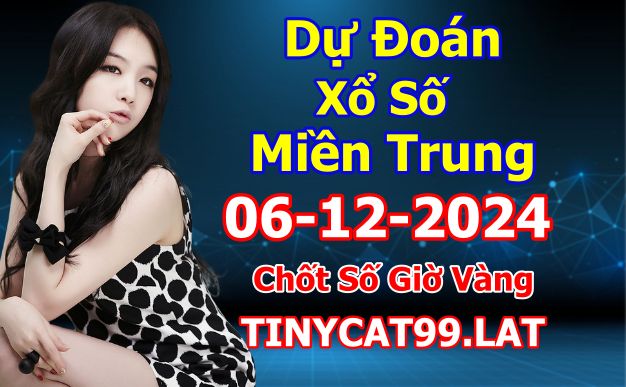 soi cầu xsmt 06-12-2024, soi cầu mt 06-12-2024, dự đoán xsmt 06-12-2024, btl mt 06-122024, dự đoán miền trung 06-12-2024, chốt số mt 06-12-2024, soi cau mien trung 06 12 2024