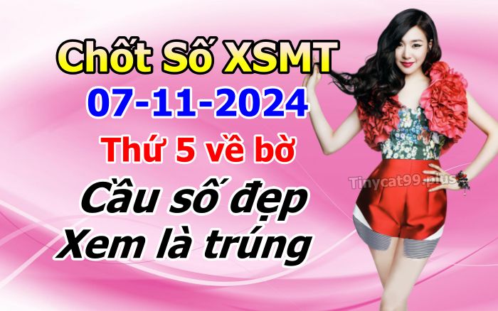 soi cầu xsmt 07-11-2024, soi cầu mt 07-11-2024, dự đoán xsmt 07-11-2024, btl mt 07-11-2024, dự đoán miền trung 07-11-2024, chốt số mt 07-11-2024, soi cau mien trung 07 11 2024