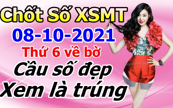 soi cầu xsmt 08-10-2021, soi cầu mt 08-10-2021, dự đoán xsmt 08-10-2021, btl mt 08-10-2021, dự đoán miền trung 08-10-2021, chốt số mt 08-10-2021, soi cau mien trung 08-10-2021