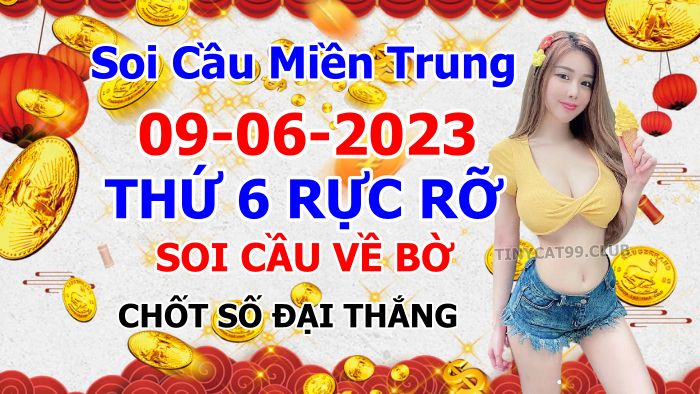 soi cầu xsmt 09-06-2023, soi cầu mt 09-06-2023, dự đoán xsmt 09-06-2023, btl mt 09-06-2023, dự đoán miền trung 09-06-2023, chốt số mt 09-06-2023, soi cau mien trung 09 06 2023