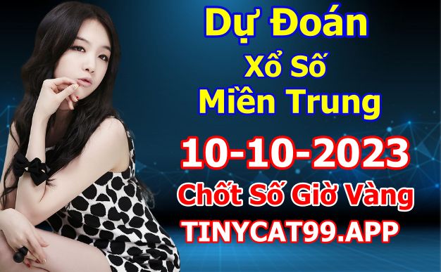 soi cầu xsmt 10 10 2023, soi cầu mt 10 10 23, dự đoán xsmt 10/10/2023, btl mt 10-09-2023, dự đoán miền trung 10-10-2023, chốt số mt 10 10 2023, soi cau mien trung 10/10/2023