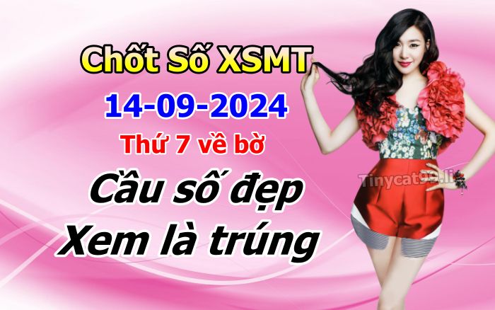 soi cầu xsmt 14-09-2024, soi cầu mt 14-09-2024, dự đoán xsmt 14-09-2024, btl mt 14-09-2024, dự đoán miền trung 14-09-2024, chốt số mt 14-09-2024, soi cau mien trung 14 09 2024