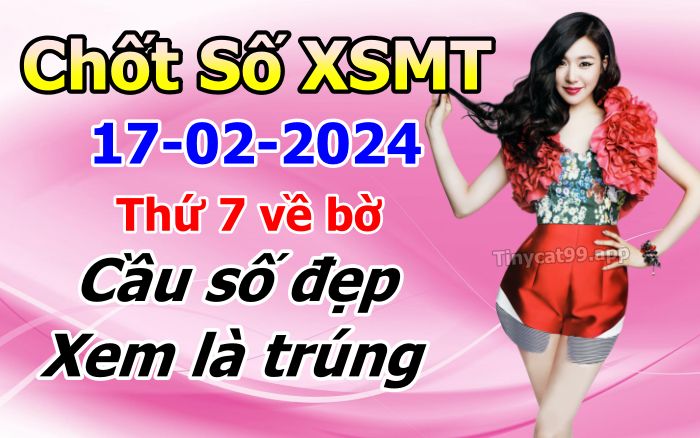 soi cầu xsmt 17-02-2024, soi cầu mt 17-02-2024, dự đoán xsmt 17-02-2024, btl mt 17-02-2024, dự đoán miền trung 17-02-2024, chốt số mt 17-02-2024, soi cau mien trung 17 02 2024