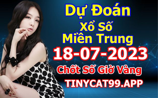 soi cầu xsmt 18 07 2023, soi cầu mt 18 07 23, dự đoán xsmt 18/07/2023, btl mt 18-07-2023, dự đoán miền trung 18-07-2023, chốt số mt 18 07 2023, soi cau mien trung 18/07/2023