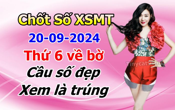 soi cầu xsmt 20-09-2024, soi cầu mt 20-09-2024, dự đoán xsmt 20-09-2024, btl mt 20-09-2024, dự đoán miền trung 20-09-2024, chốt số mt 20-09-2024, soi cau mien trung 20 09 2024