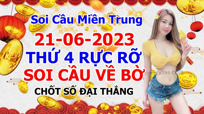 Soi cầu xsmt 21-06-2023, soi cầu mt 21-06-2023, dự đoán xsmt 21-06-2023, btl mt 21-06-2023, dự đoán miền trung 21-06-2023, chốt số mt 21-06-2023, soi cau mien trung 21 06 2023