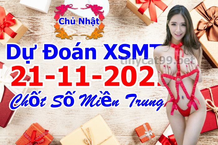 soi cầu xsmt 21-11-2021, soi cầu mt 21-11-2021, dự đoán xsmt 21-11-2021, btl mt 21-11-2021, dự đoán miền trung 21-11-2021, chốt số mt 21-11-2021, soi cau mien trung 21 11 2021