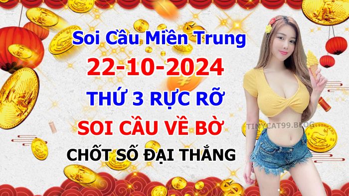 soi cầu xsmt 22 10 2024, soi cầu mt 22 10 2024, dự đoán xsmt 22/10/2024, btl mt 22-10-2024, dự đoán miền trung 22-10-2024, chốt số mt 22 10 2024, soi cau mien trung 22/10 /2024