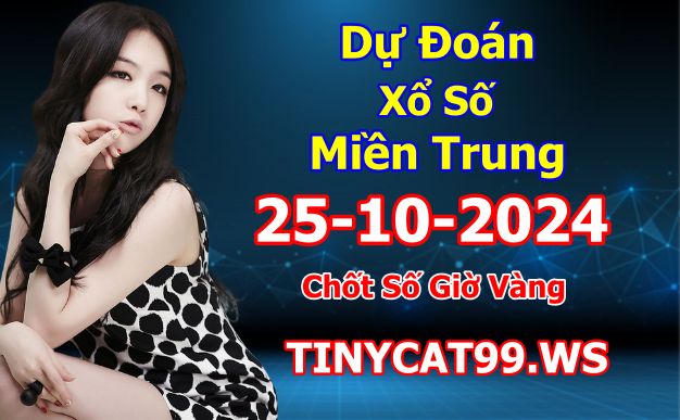 soi cầu xsmt 25-10-2024, soi cầu mt 25-10-2024, dự đoán xsmt 25-10-2024, btl mt 25-10-2024, dự đoán miền trung 25-10-2024, chốt số mt 25-10-2024, soi cau mien trung 25 10 2024