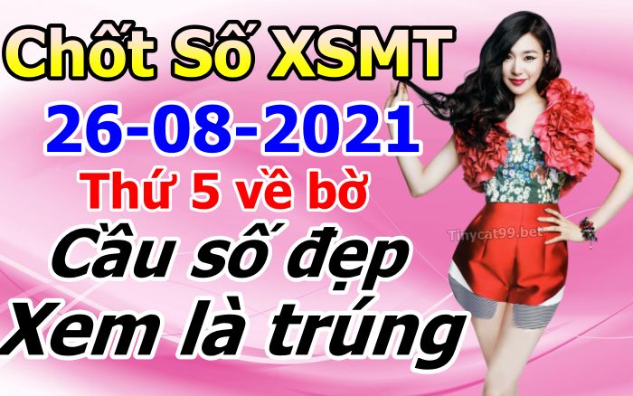 soi cầu xsmt 26-08-2021, soi cầu mt 26-08-2021, dự đoán xsmt 26-08-2021, btl mt 26-08-2021, dự đoán miền trung 26-08-2021, chốt số mt 26-08-2021, soi cau mien trung 26 08 2021