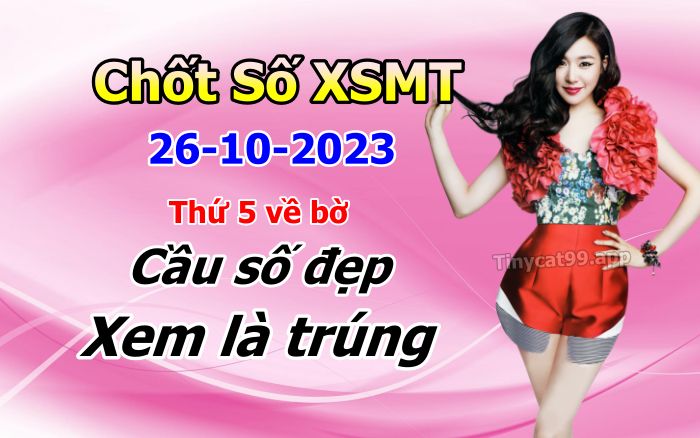 soi cầu xsmt 26-10-2023, soi cầu mt 26-10-2023, dự đoán xsmt 26-10-2023, btl mt 26-10-2023, dự đoán miền trung 26-10-2023, chốt số mt 26-10-2023, soi cau mien trung 26 10 2023