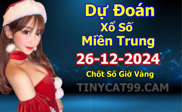 soi cầu xsmt 26-12-2024, soi cầu mt 26-12-2024, dự đoán xsmt 26-12-2024, btl mt 26-12-2024, dự đoán miền trung 26-12-2024, chốt số mt 26-12-2024, soi cau mien trung 26 12 2024