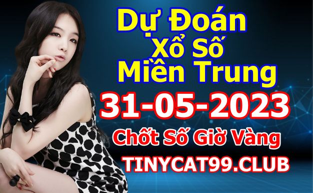 Soi cầu xsmt 31-05-2023, soi cầu mt 31-05-2023, dự đoán xsmt 31-05-2023, btl mt 31-05-2023, dự đoán miền trung 31-05-2023, chốt số mt 31-05-2023, soi cau mien trung 31 05 2023