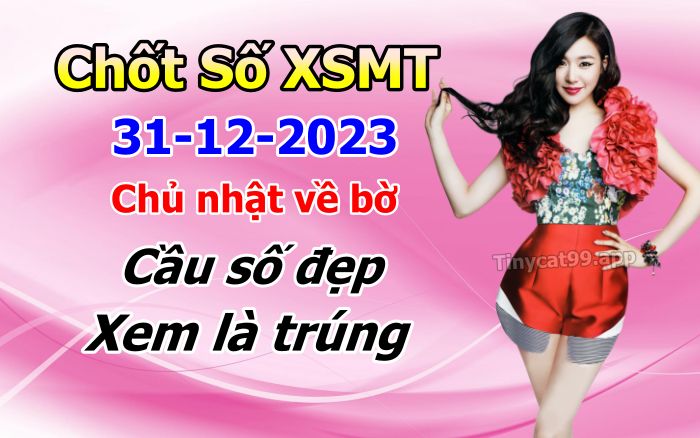 soi cầu xsmt 31-12-2023, soi cầu mt 31-12-2023, dự đoán xsmt 31-12-2023, btl mt 31-12-2023, dự đoán miền trung 31-12-2023, chốt số mt 31-12-2023, soi cau mien trung 31 12 2023